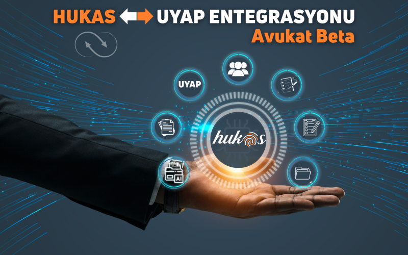 Hukas ile Daha Esnek ve Akıllı Yeni Nesil UYAP Entegrasyon Modülü Hukas ile Daha Esnek ve Akıllı Yeni Nesil UYAP Entegrasyon Modülü
